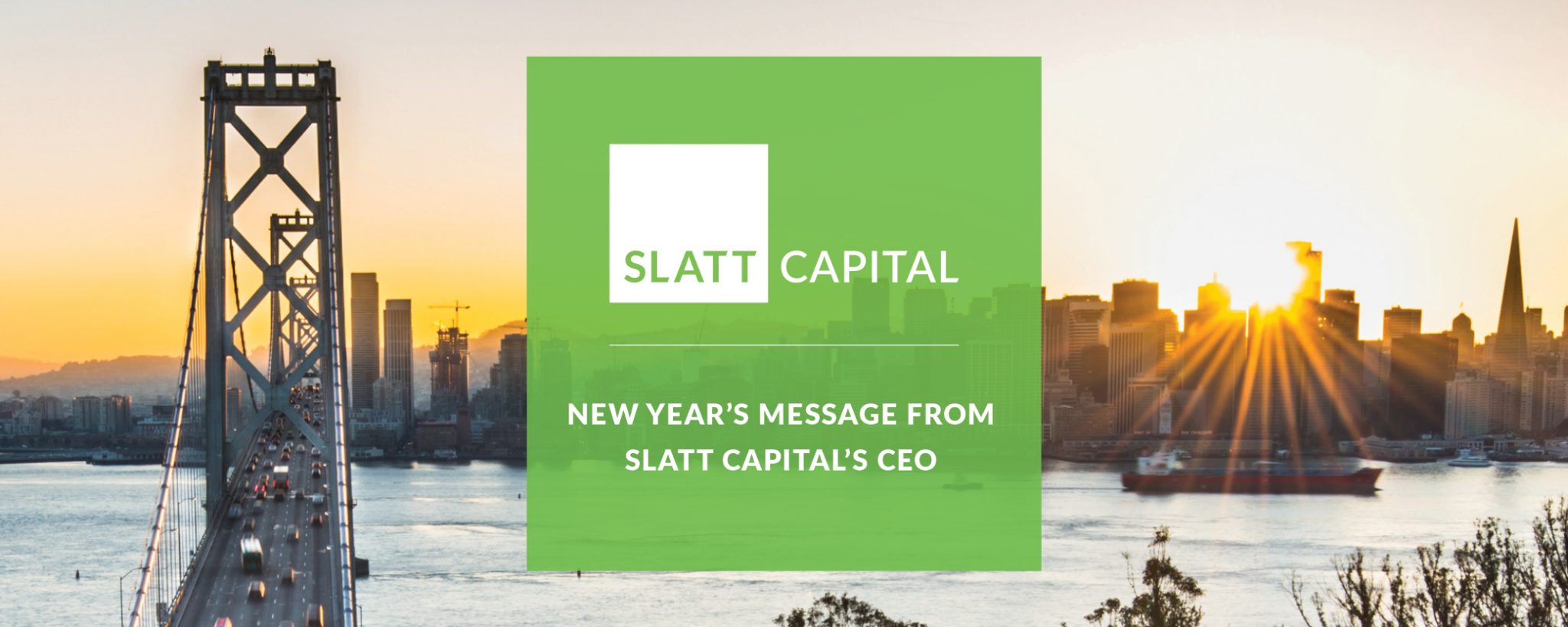 New Year's Message from Slatt Capital's CEO - Slatt Capital