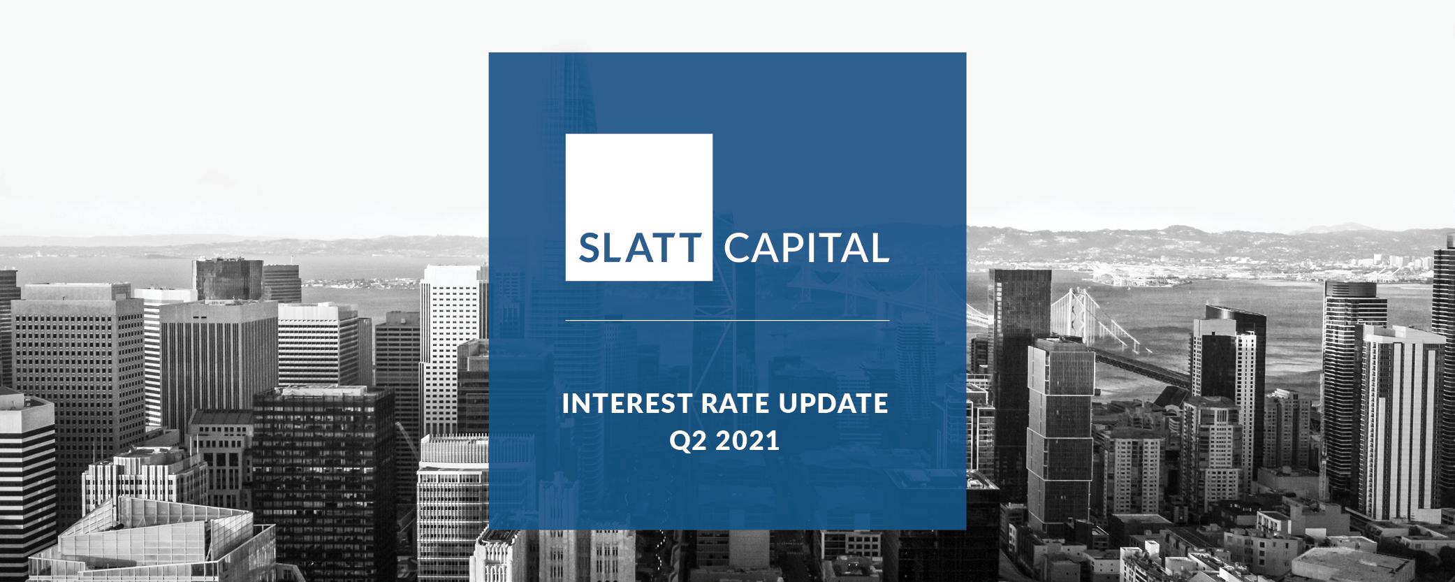 Interest Rate Update Q2 2021
