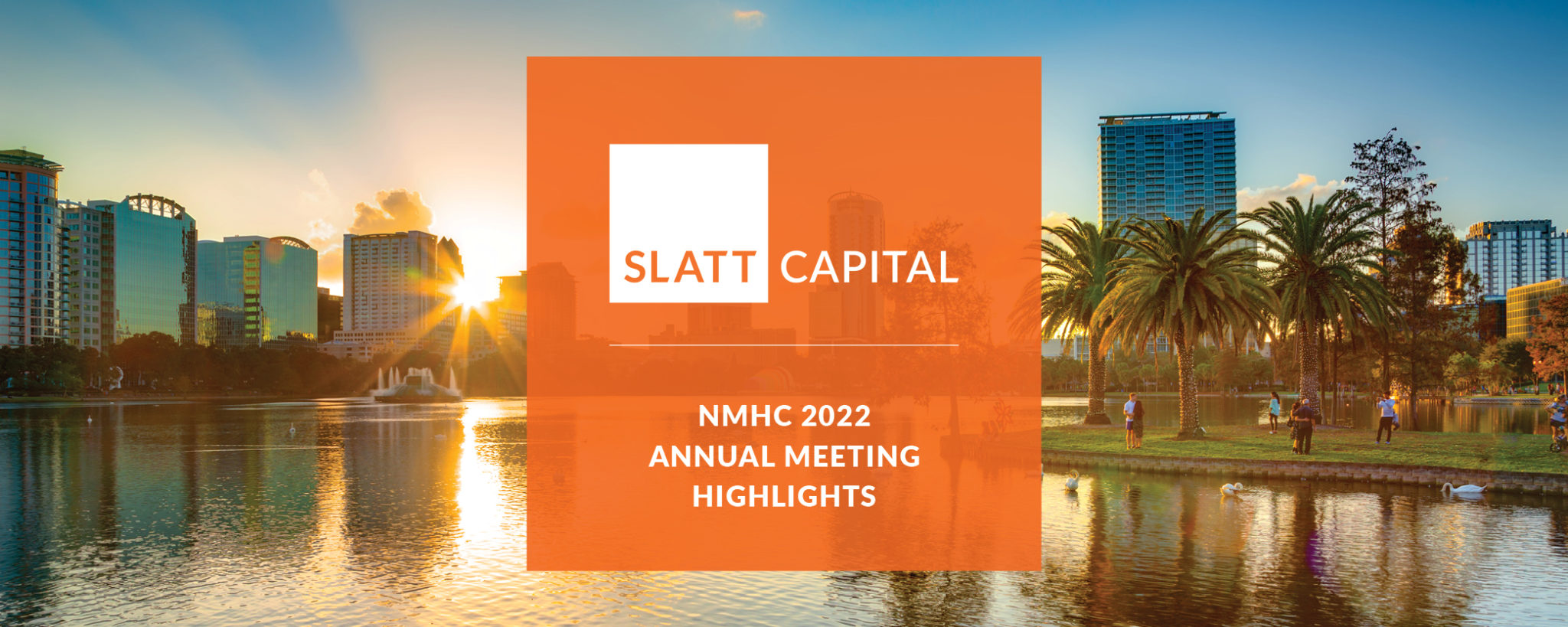 NMHC 2022 Annual Meeting Highlights Slatt Capital