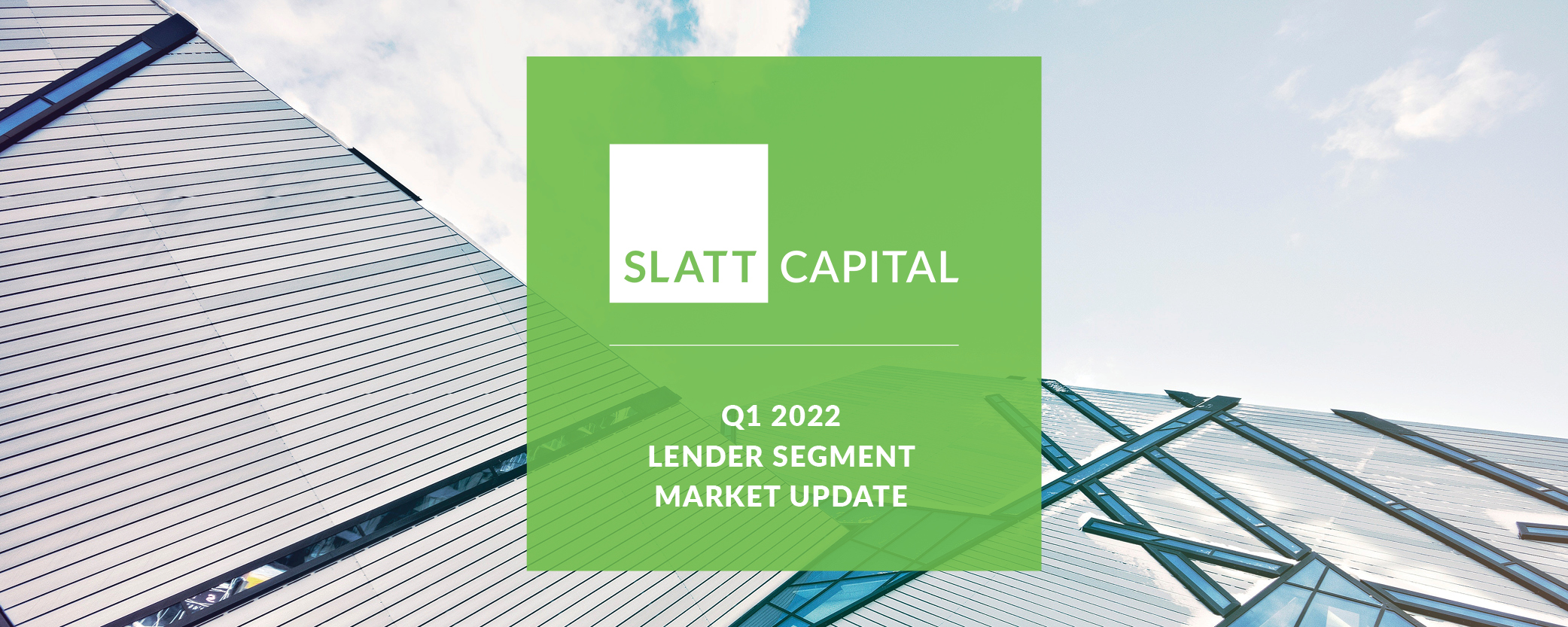 Q1 2022 lender segment market update