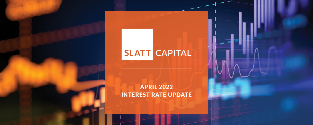 April 2022 interest rate update
