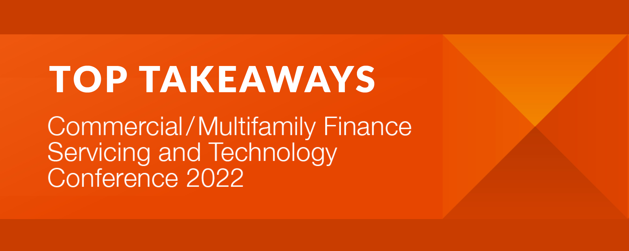 Top takeaways: mba’s commercial/multifamily finance and technology conference 2022