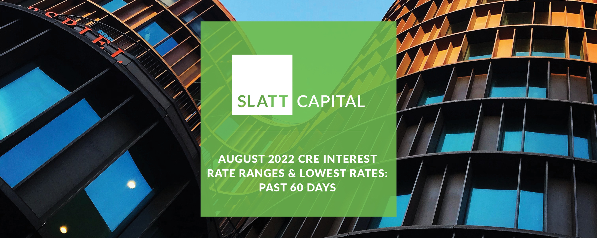 August 2022 cre interest rate ranges & lowest rates: past 60 days