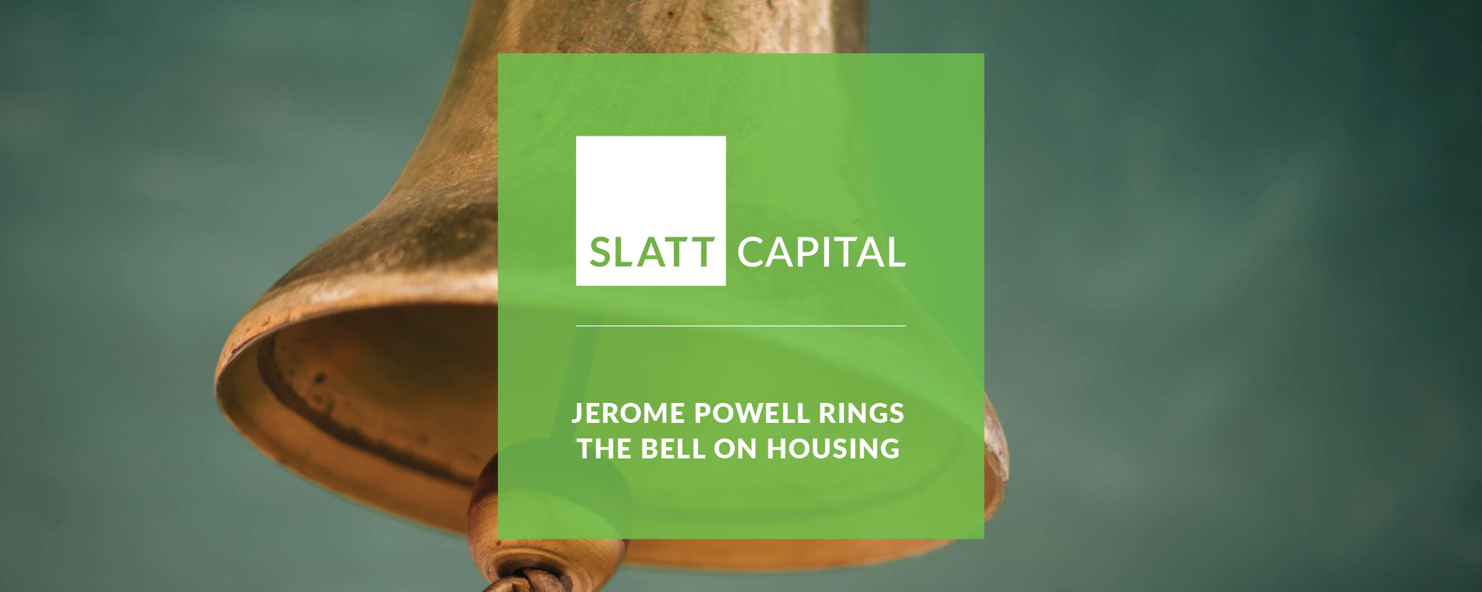 Jerome powell rings the bell on housing