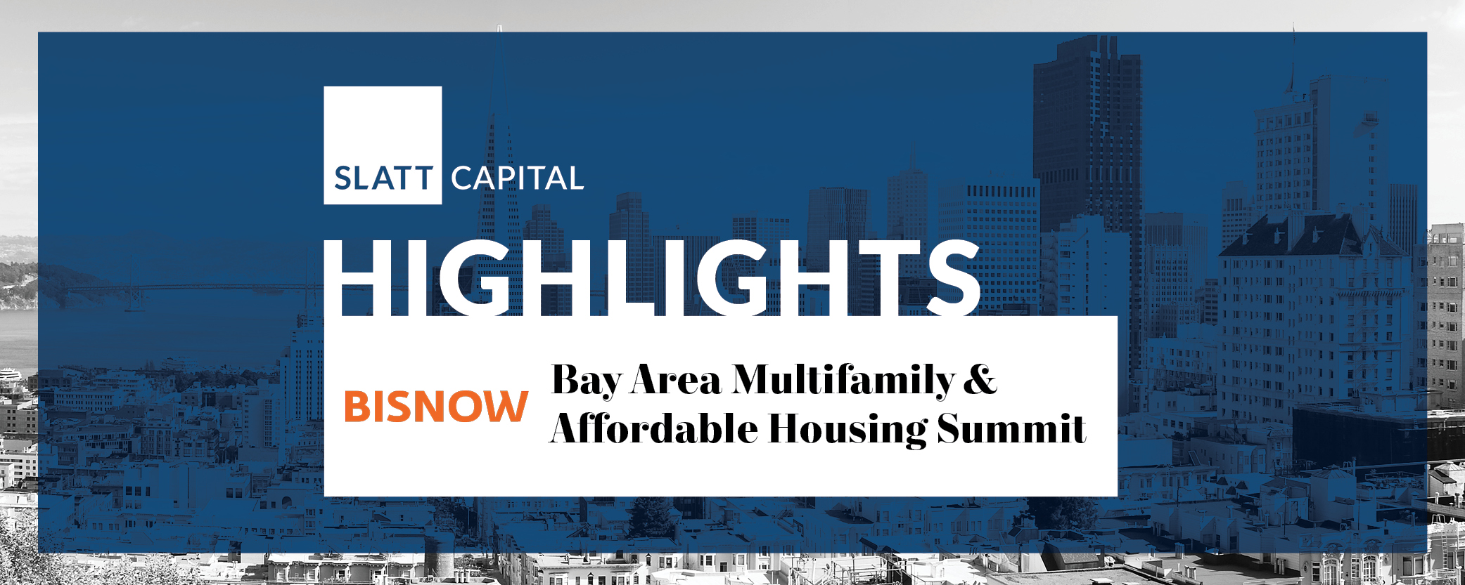 Highlights: bisnow bay area multifamily & affordable housing summit