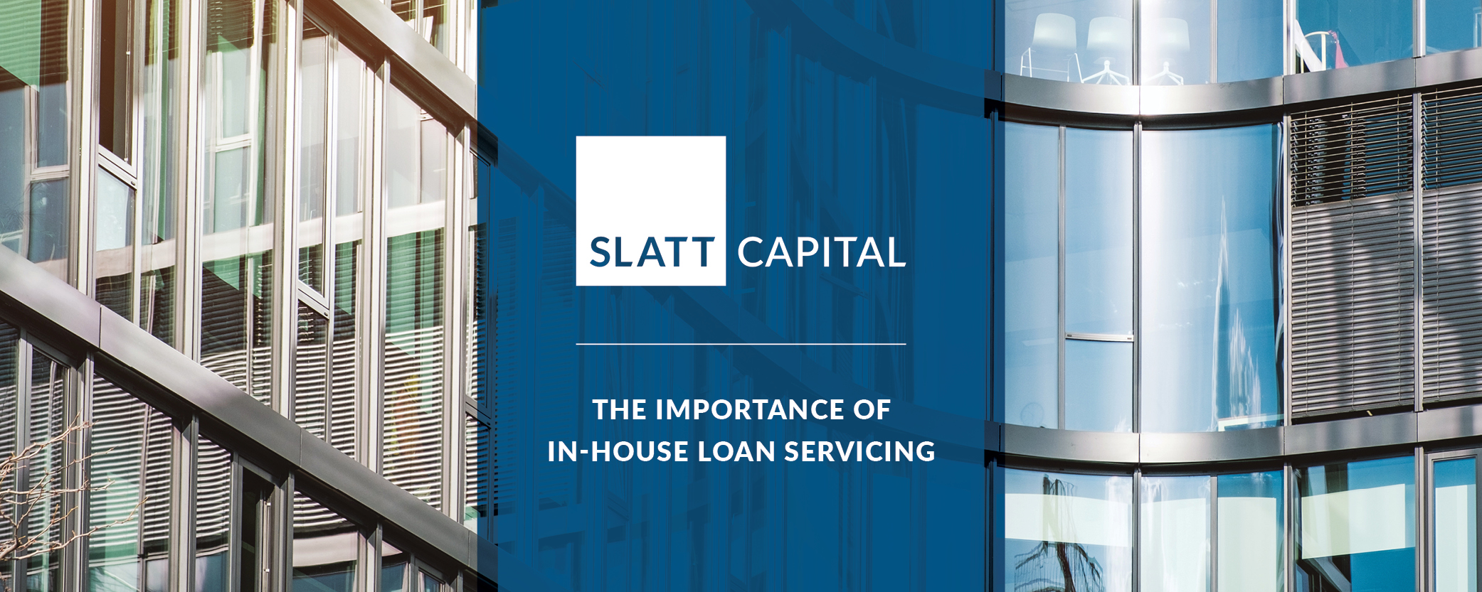 The importance of in-house loan servicing
