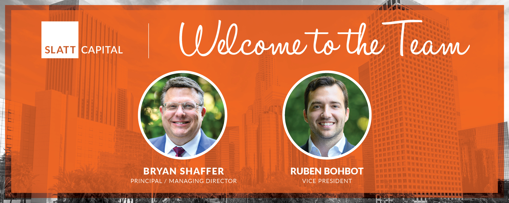 Welcome: bryan shaffer and ruben bohbot join slatt capital in los angeles office