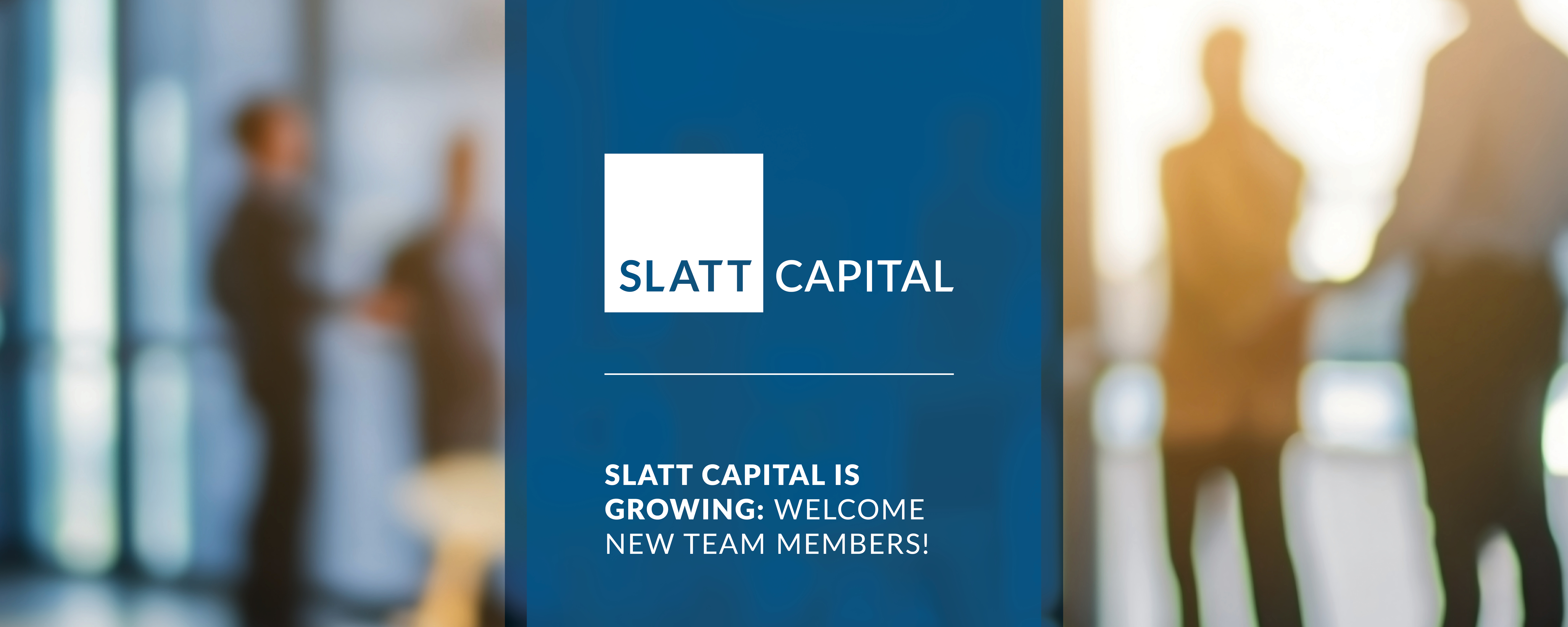 Slatt capital is growing: new hires. new direction.