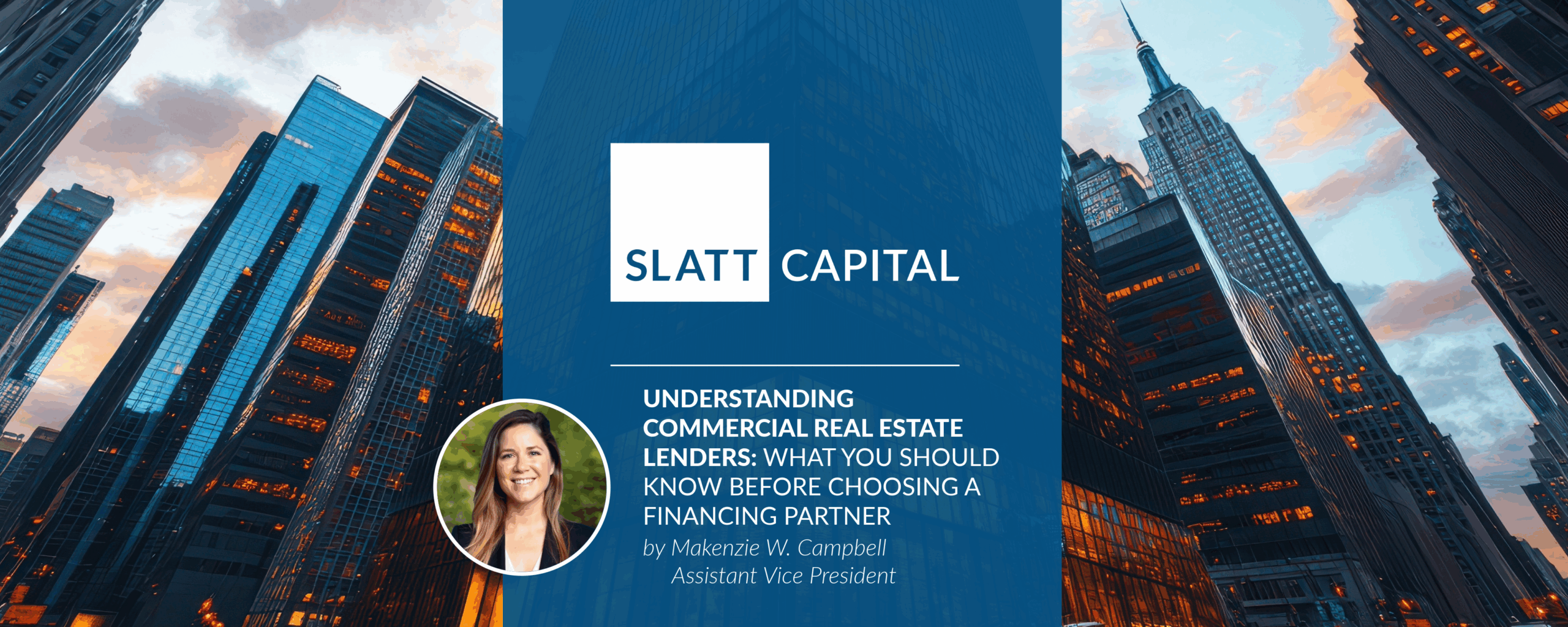 Understanding commercial real estate lenders: what you should know before choosing a financing partner