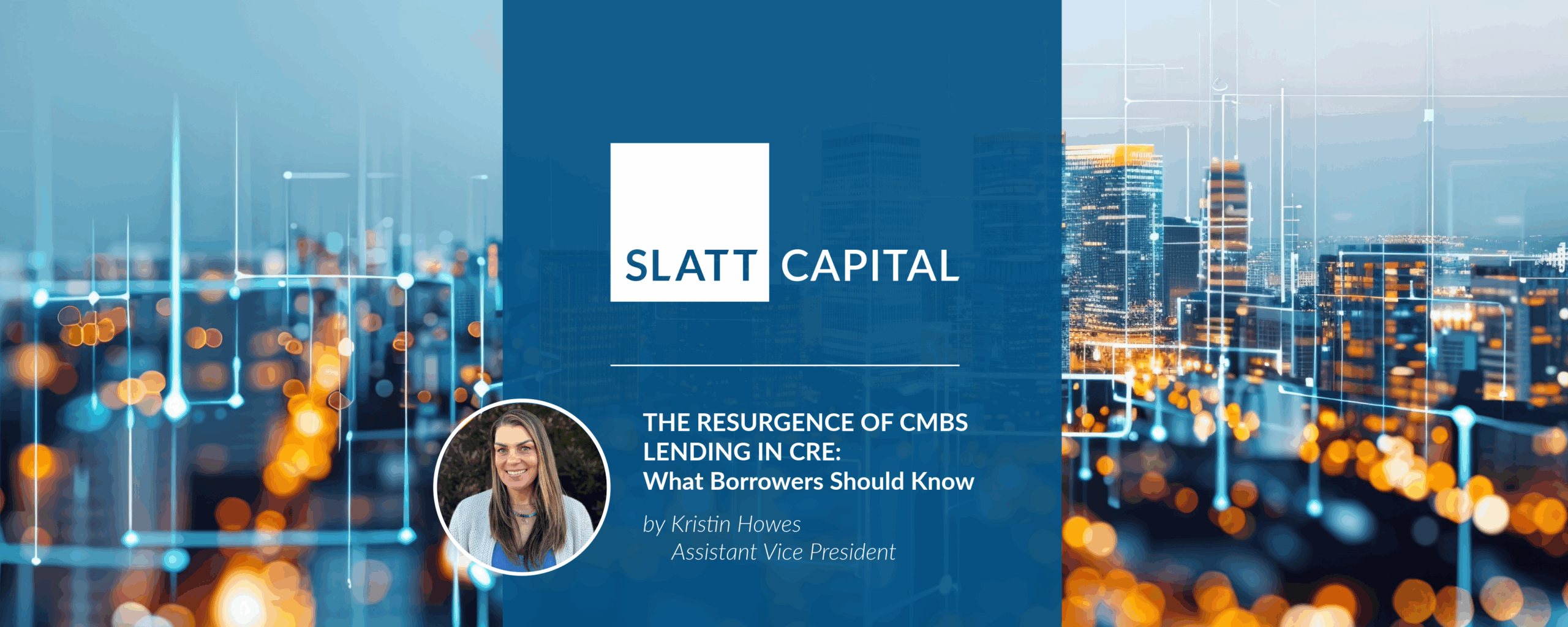 The resurgence of cmbs lending in cre: what borrowers should know